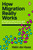 How Migration Really Works 9780241998779 Paperback