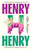 Henry Henry 9781787334595 Hardback