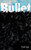 The Bullet 9781783785049 Hardback