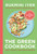 The Green Cookbook 9781529110449 Hardback