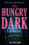 The Hungry Dark 9780008617745 Hardback