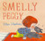 Smelly Peggy 9781529507133 Hardback
