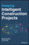 Designing Intelligent Construction Projects 9781119690825 Paperback