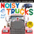 Noisy Trucks 9781848957008 Board book