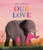 Our Love 9781836270089 Hardback