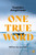 One True Word 9781805335023 Hardback