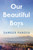 Our Beautiful Boys 9781526676924 Hardback