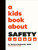 A Kids Book About Safety 9780241743379 Hardback