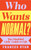 Who Wants Normal? 9780241629437