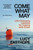 Come What May 9781399736213 Hardback