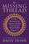 The Missing Thread 9781474615631 Paperback