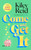 Come and Get It 9781526632562 Paperback