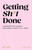 Getting Sh*t Done 9781529960099 Hardback