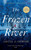 The Frozen River 9781800755529 Paperback