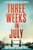 Three Weeks in July 9780008671006 Hardback