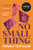 No Small Thing 9781800815599 Paperback