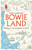 BOWIELAND 9781800961548 Hardback