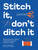 Stitch It, Don't Ditch It 9781837833382 Paperback