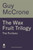 Wax Fruit Trilogy: The Puritans 9781785308406 Paperback