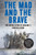 The Mad and the Brave 9780008722463 Hardback