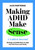 Making ADHD Make Sense 9781399827812 Hardback