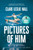 Pictures of Him 9781399825498 Paperback