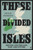 These Divided Isles 9780571381470 Hardback