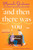 And Then There Was You 9780008590055 Paperback