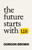 The Future Starts With Us 9781398514188 Hardback