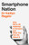 Smartphone Nation 9781035069040 Hardback