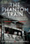 The Phantom Train: Deporting Prisoners from Occupied France 9781399043717 Hardback