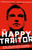 The Happy Traitor 9781781259375 Hardback