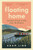 Floating Home 9781526683526 Hardback