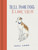 Tell Your Dog I Love Them 9781836004202 Hardback