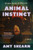 Animal Instinct 9780593718339 Hardback