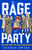 The Rage of Party 9781408719091 Hardback