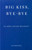 Big Kiss, Bye-Bye 9781804271933 Paperback