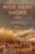 Wild Dark Shore 9781837265923 Paperback