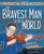 The Bravest Man in the World 9781481494618 Hardback