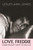 Love, Freddie 9781916797963 Hardback