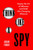 Think Like a Spy 9780349440613 Paperback