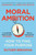 Moral Ambition 9781526685551 Paperback