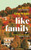 Like Family 9781805229155 Paperback