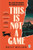This Is Not a Game 9781804951606 Paperback