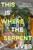 This is Where the Serpent Lives 9781037200052 Hardback