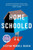 Homeschooled 9781806770038 Hardback