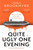 Quite Ugly One Evening 9780349145822 Hardback