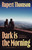 Dark is the Morning 9781035909629 Hardback