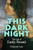 This Dark Night 9781399417082 Hardback