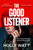 The Good Listener 9781526694577 Hardback